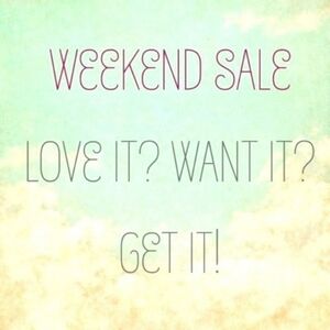 Weekend Sale Starts Now